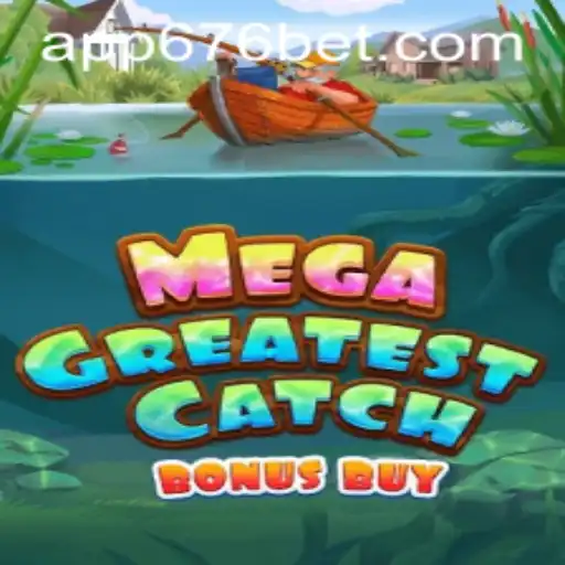 Descubra o Emocionante Mundo de MegaGreatestCatchBonusBuy